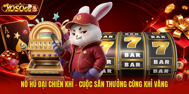 Nổ Hũ Đại Chiến Khỉ - Cuộc Săn Thưởng Cùng Khỉ Vàng